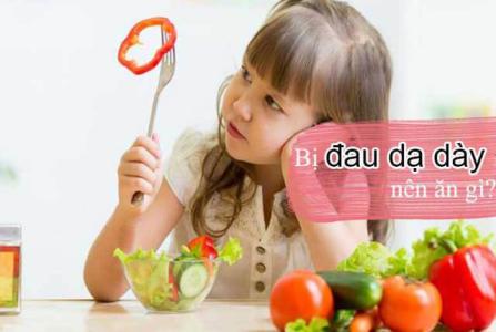 Đau dạ dày nên ăn gì?