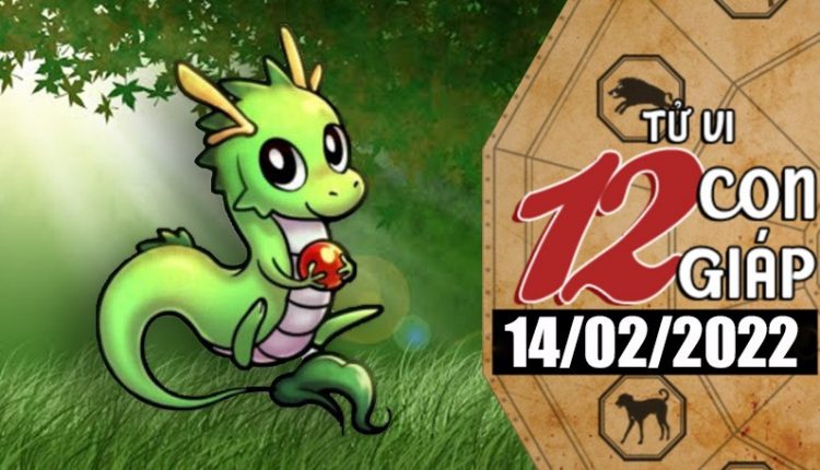 Tử vi 12 con giáp ngày 14/2/2022: Tuổi Thìn sớm có người yêu