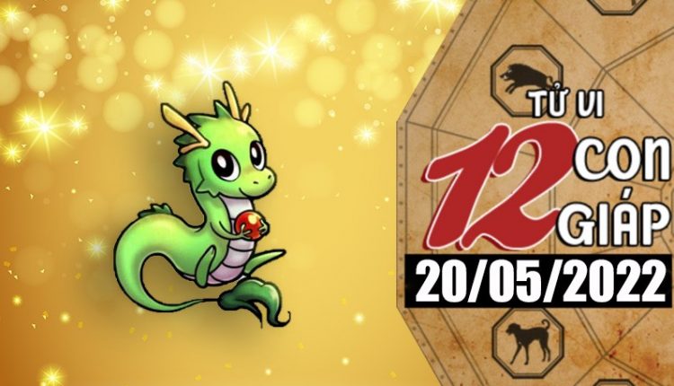 Tử vi 12 con giáp ngày 20/5/2022 tuổi Thìn công việc cần cẩn trọng