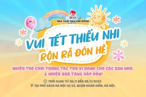 Vui Tết Thiếu nhi - Rộn rã đón hè cùng sách Kim Đồng