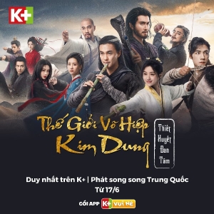 Những điểm đáng mong chờ trước giờ lên sóng 'Thế giới võ hiệp Kim Dung'