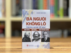 Hành trình xuyên ba thế kỷ để hiểu nền kinh tế hiện đại với “Ba người khổng lồ trong kinh tế học”