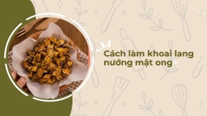 Thực đơn hàng ngày: Khoai lang nướng mật ong
