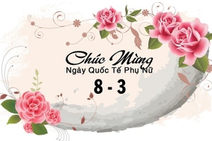Gợi ý lời chúc ngày Quốc tế Phụ nữ 8/3 cho cô giáo